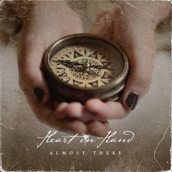 Heart In Hand : Almost There